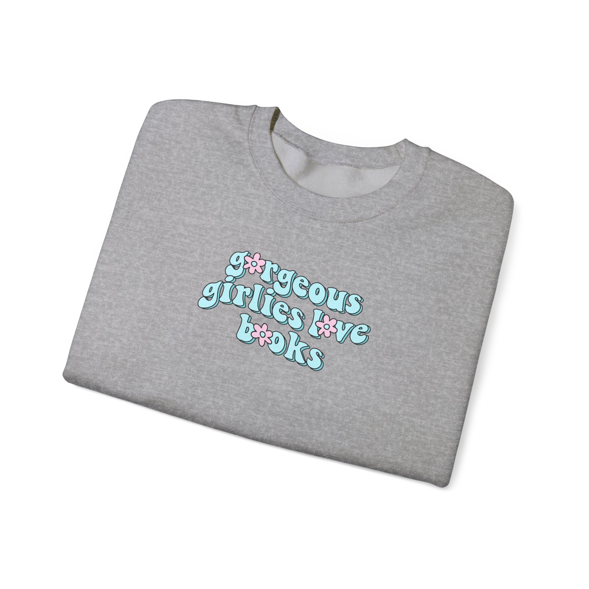 Gorgeous Girlies Love Books Floral Sweatshirt – Bookish Crewneck for Readers | Gift for Book Lovers