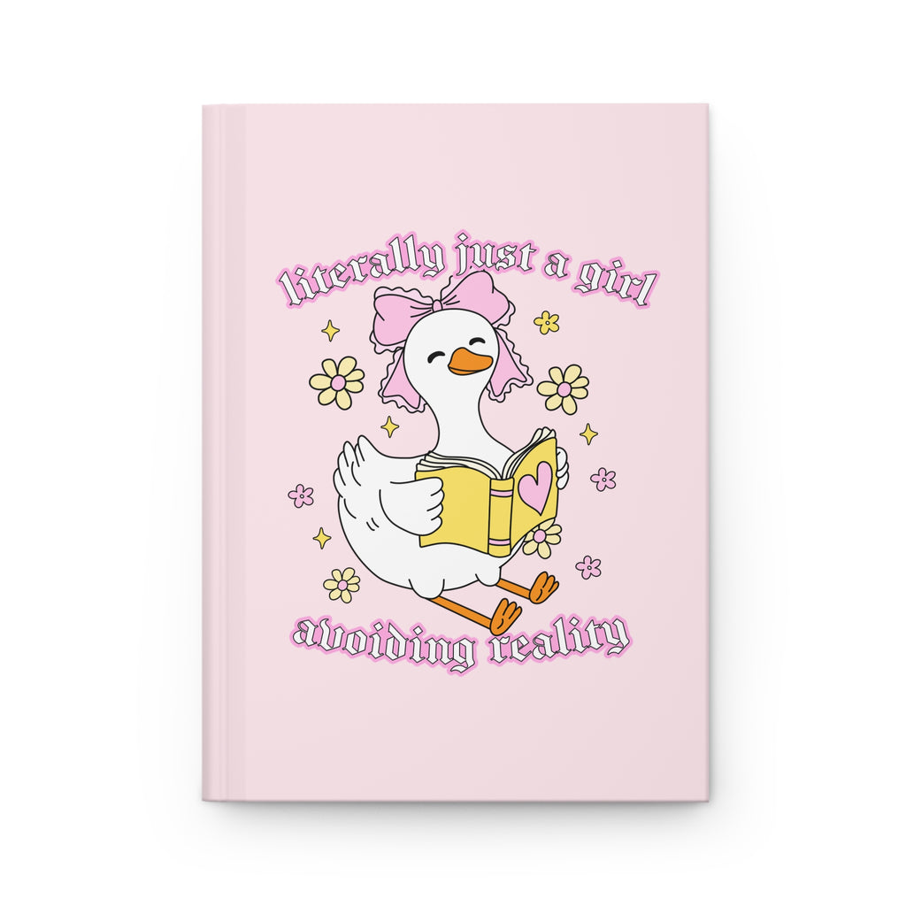 Literally Just A Girl Avoiding Reality Goose Journal – Hardcover Reading Journal | Gift for Book Lovers