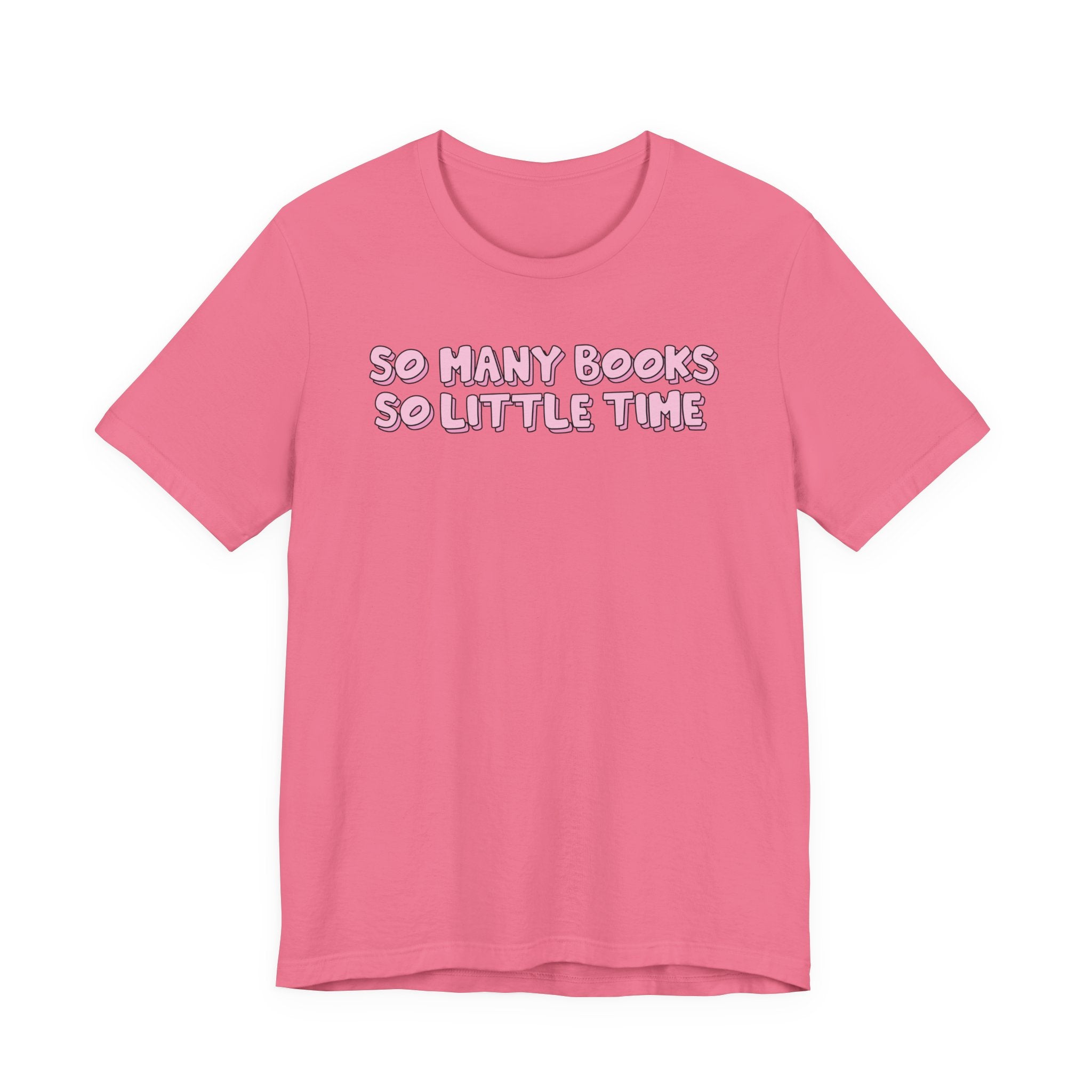 So Many Books So Little Time T-Shirt – Minimal Book Lover Graphic Tee | Gift for Readers