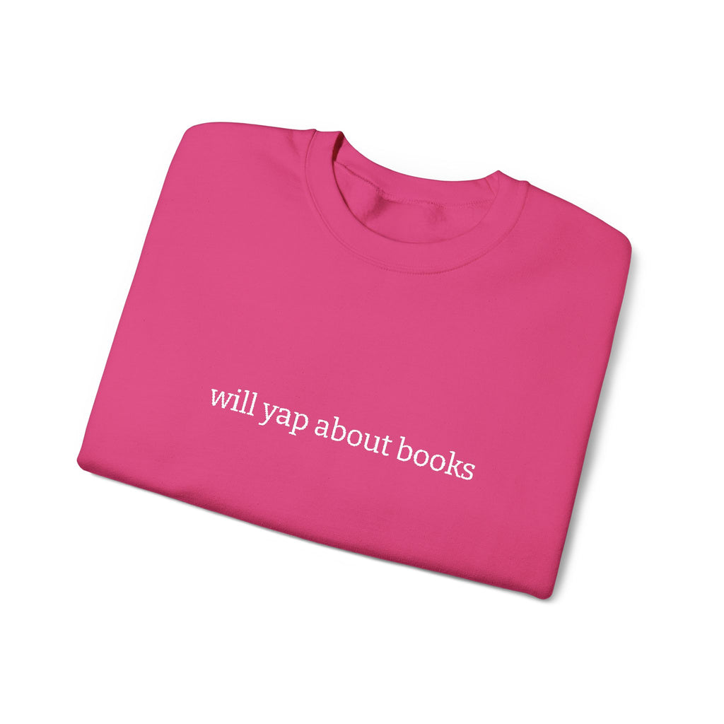 Will Yap About Books Sweatshirt – Bookish Crewneck for Readers | Gift for Book Lovers