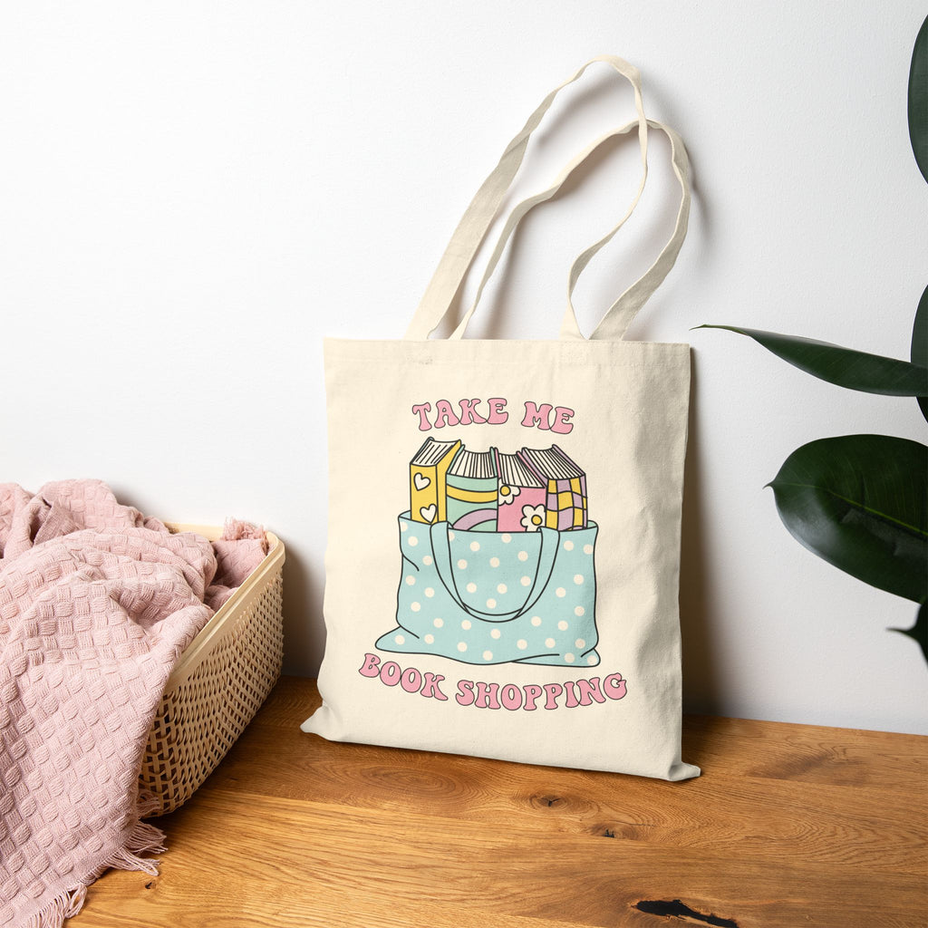 Take Me Book Shopping Tote Bag – Book Lover Canvas Tote | Gift for Readers