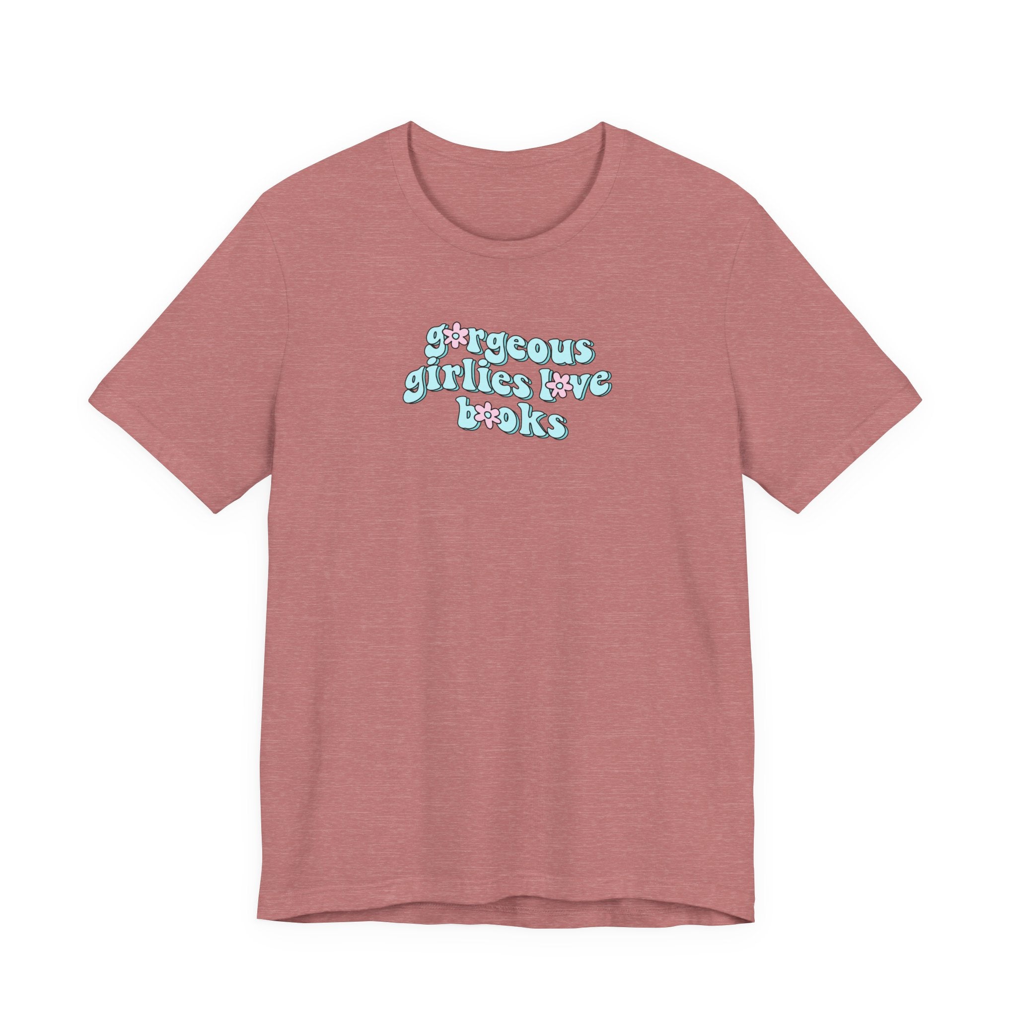 Gorgeous Girls Love Books T-Shirt – Minimal Book Lover Graphic Tee | Gift for Readers
