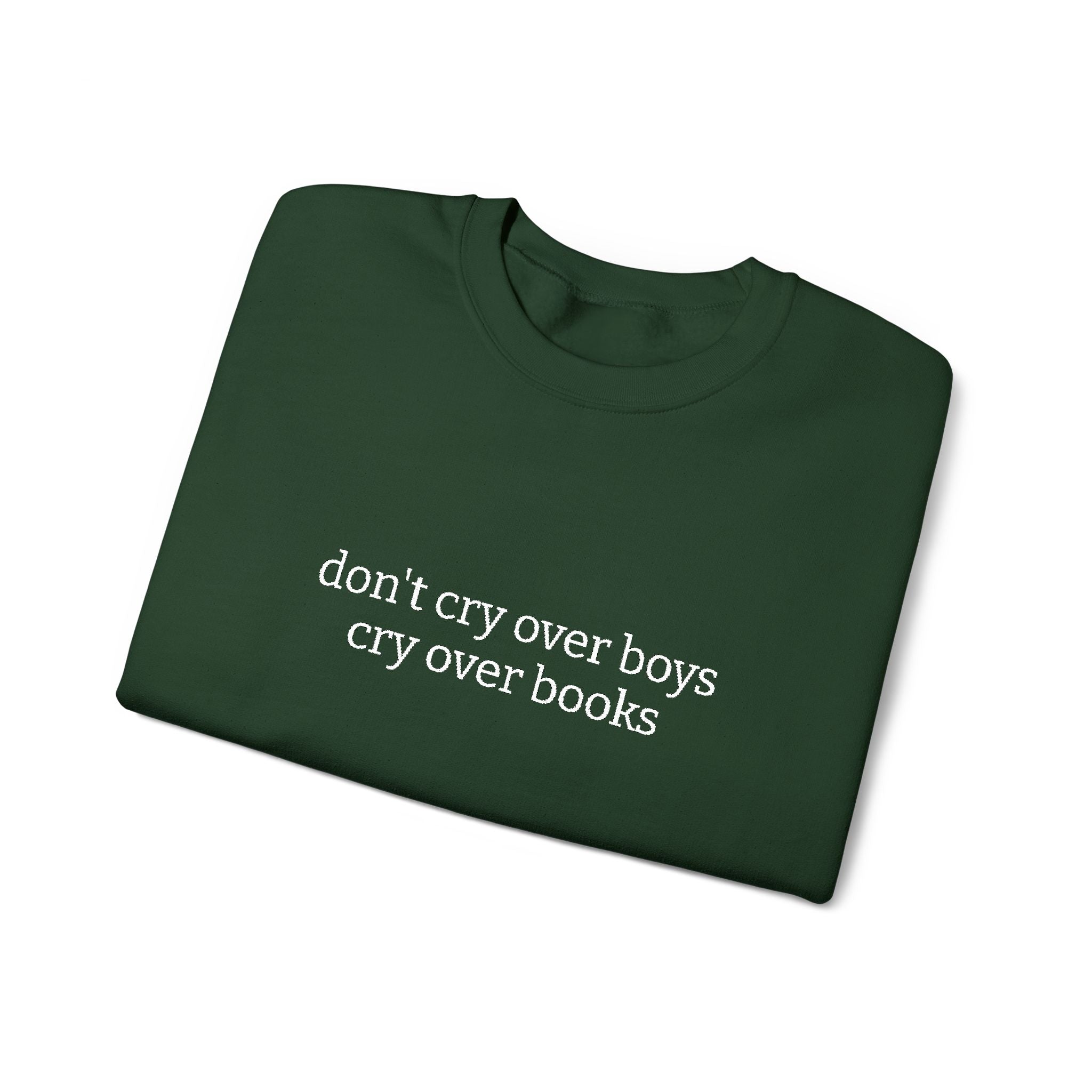 Don't Cry Over Boys Cry Over Books Sweatshirt – Bookish Crewneck for Readers | Gift for Book Lovers
