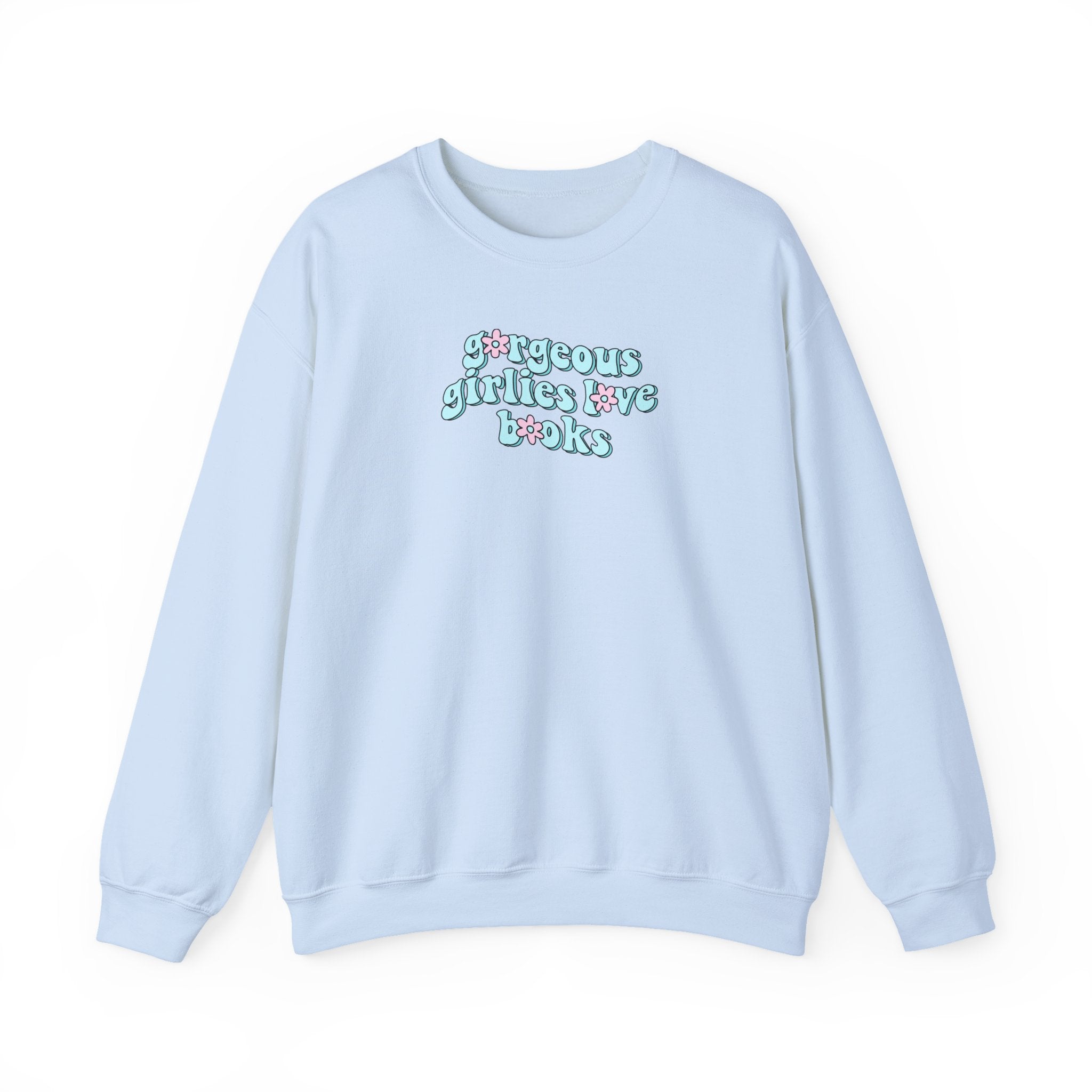Gorgeous Girlies Love Books Floral Sweatshirt – Bookish Crewneck for Readers | Gift for Book Lovers