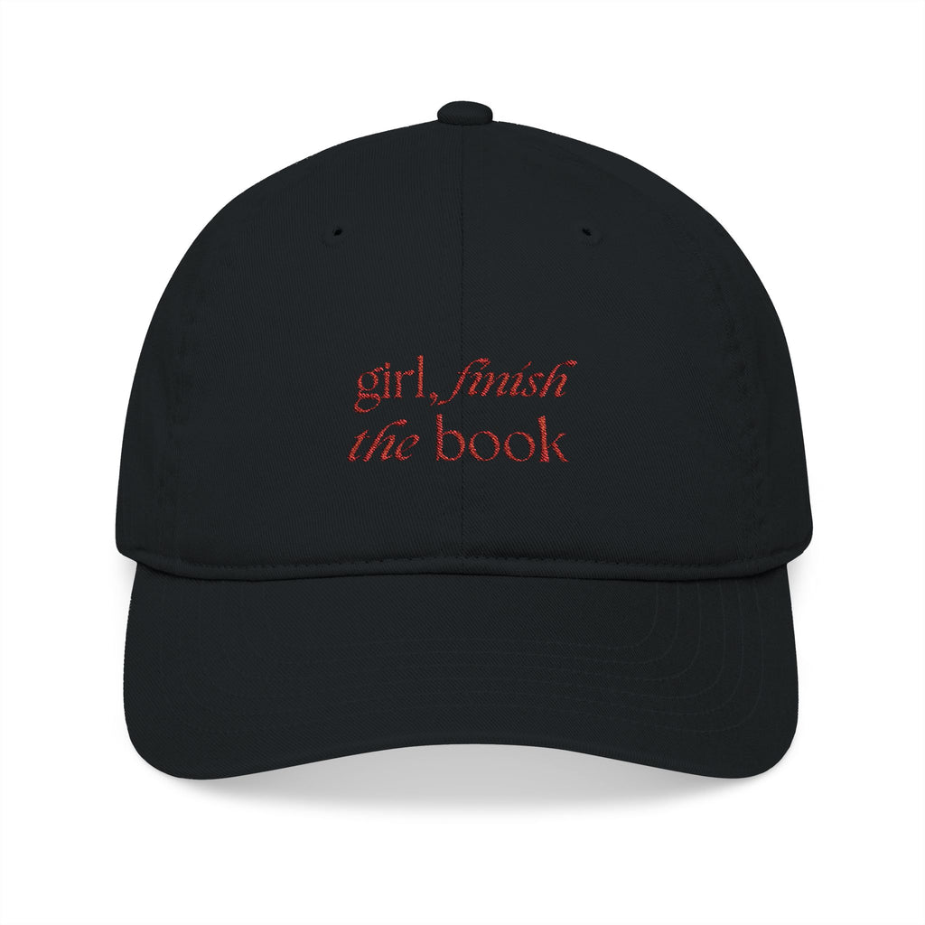 Girl Finish The Book Cap – Embroidered Bookish Baseball Hat | Gift for Readers
