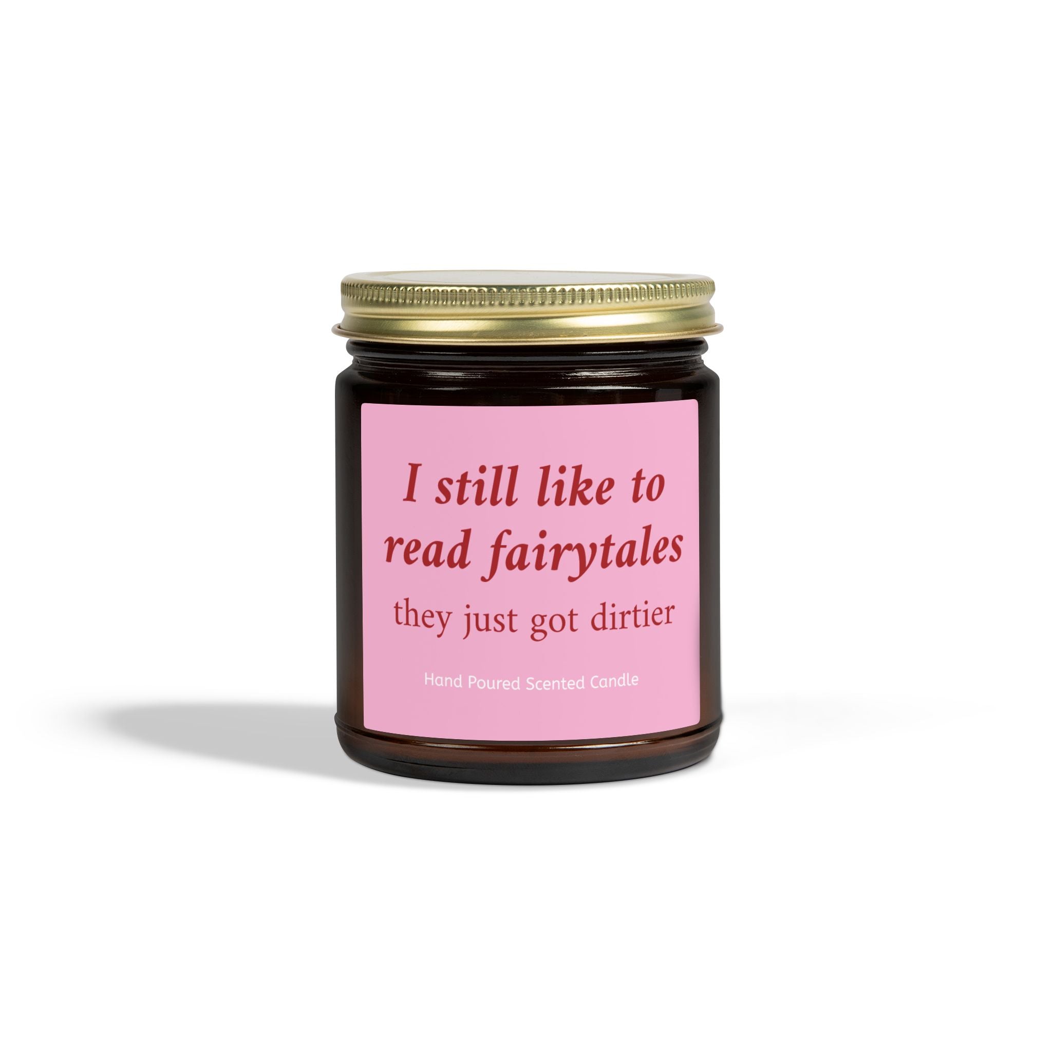 I Still Like To Read Fairytales They Just Got Dirtier Candle – Book Lover Reading Candle | Gift for Readers