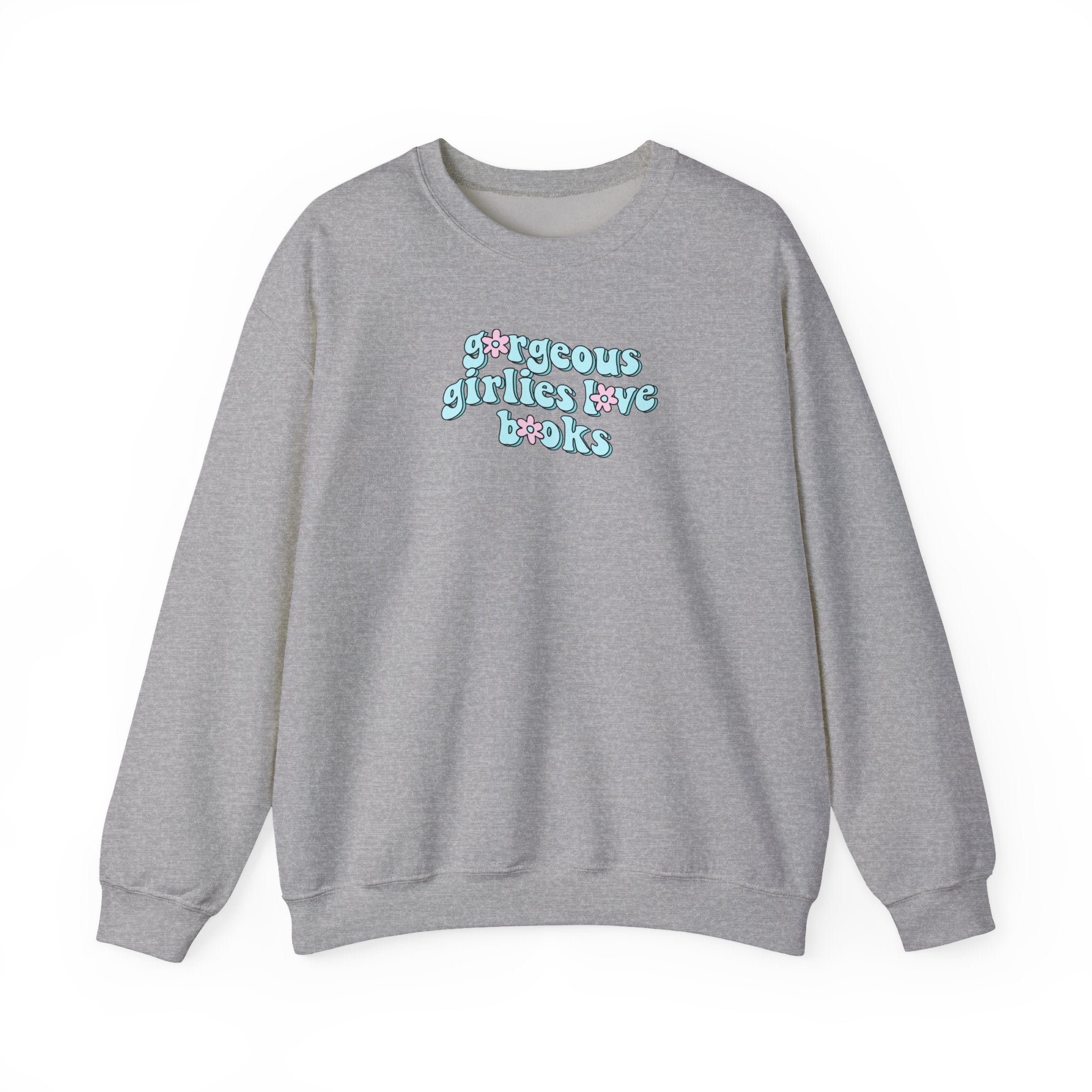 Gorgeous Girlies Love Books Floral Sweatshirt – Bookish Crewneck for Readers | Gift for Book Lovers