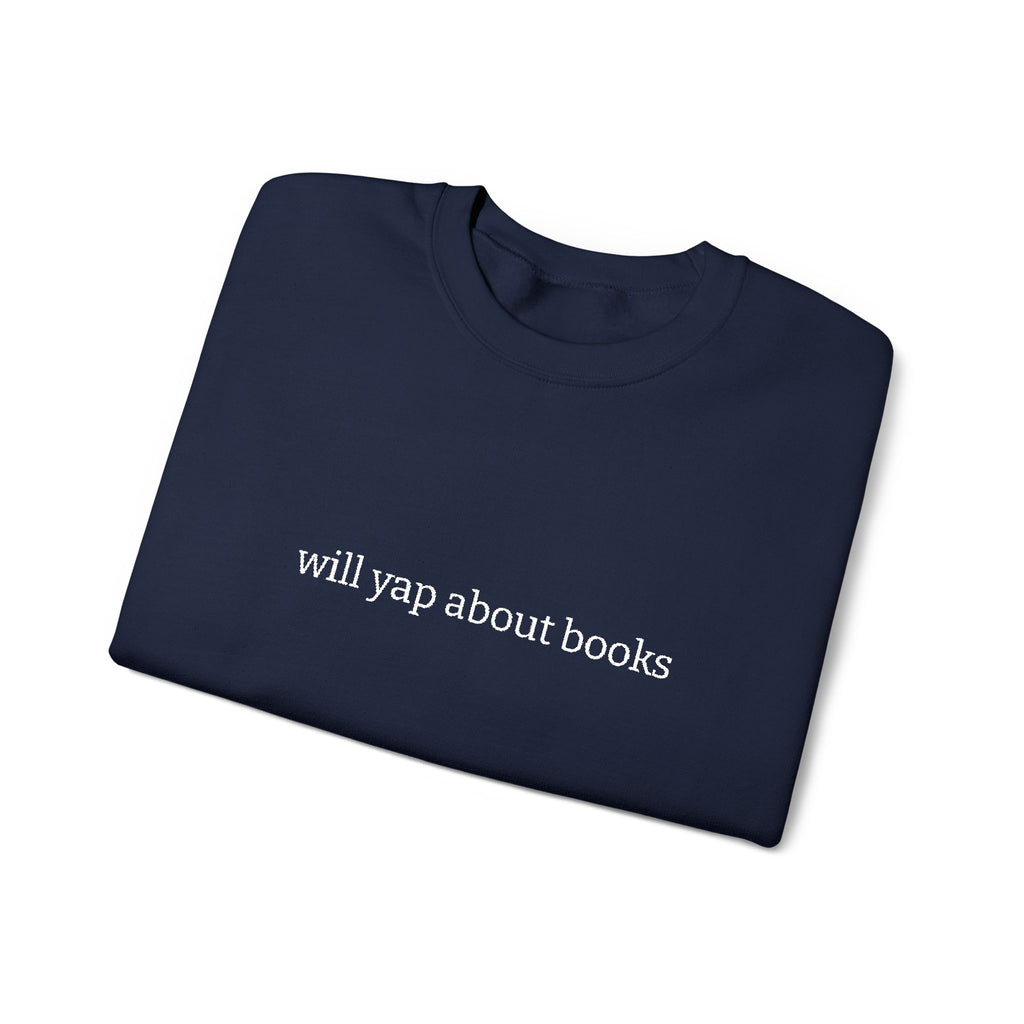 Will Yap About Books Sweatshirt – Bookish Crewneck for Readers | Gift for Book Lovers