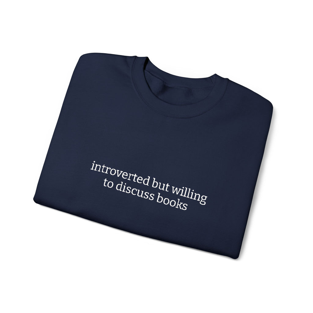 Introverted But Willing To Discuss Books Sweatshirt – Bookish Crewneck for Readers | Gift for Book Lovers