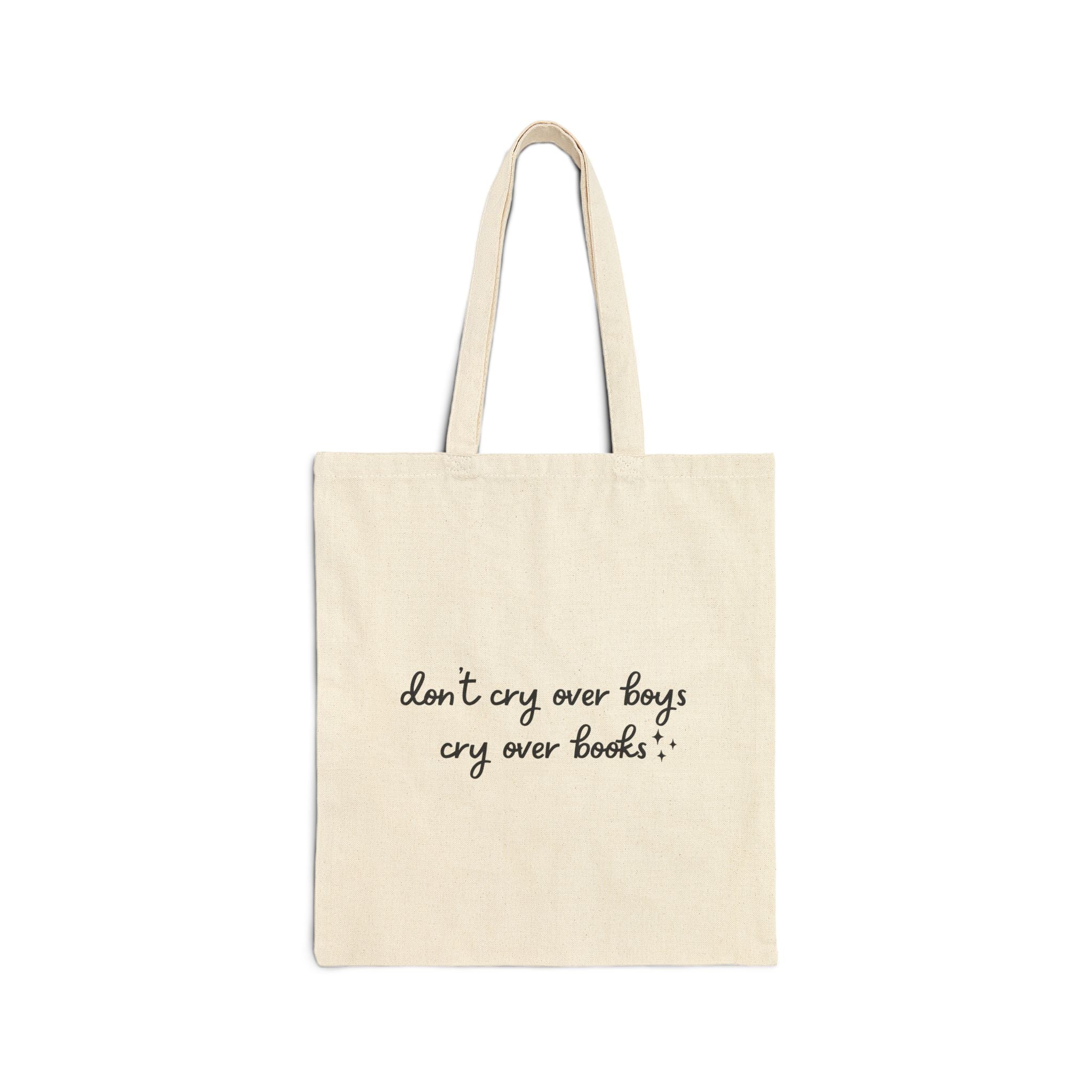 Don't Cry Over Boys Cry Over Books Tote Bag – Book Lover Canvas Tote | Gift for Readers