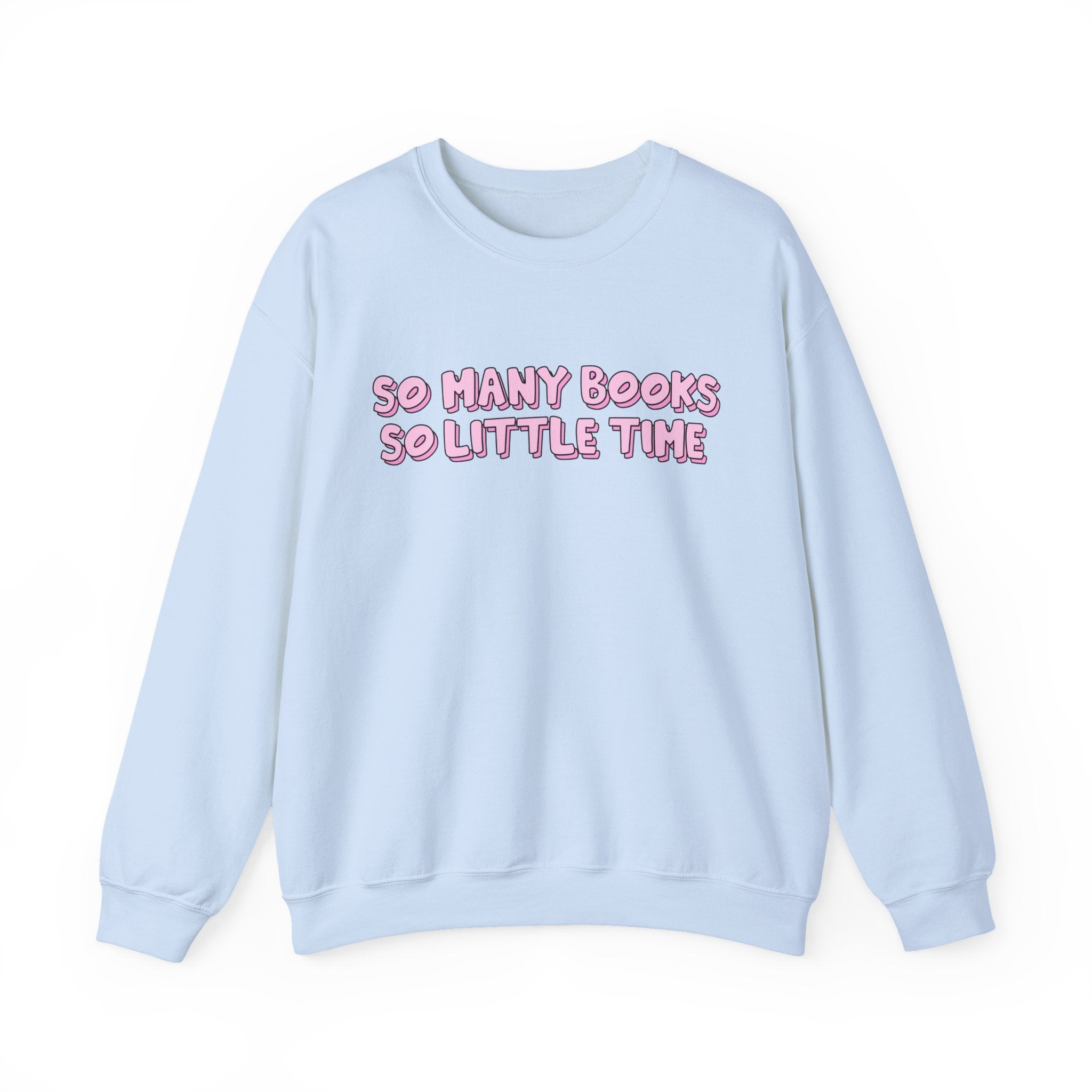 So Many Books So Little Time Sweatshirt – Bookish Crewneck for Readers | Gift for Book Lovers