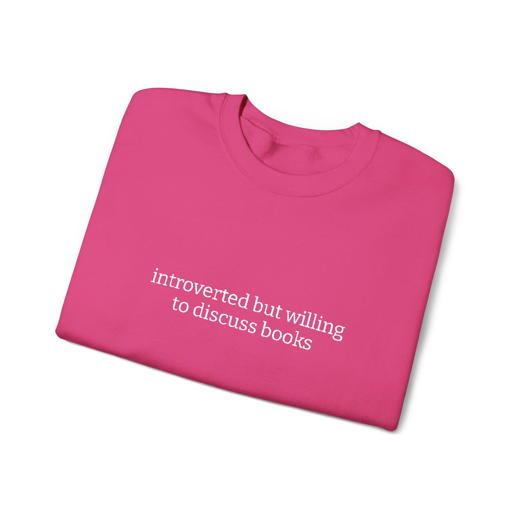 Introverted But Willing To Discuss Books Sweatshirt – Bookish Crewneck for Readers | Gift for Book Lovers
