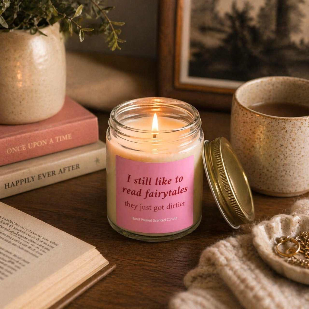 I Still Like To Read Fairytales They Just Got Dirtier Candle – Book Lover Reading Candle | Gift for Readers