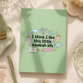I Think I Like This Little Bookish Life Journal – Hardcover Reading Journal | Gift for Book Lovers