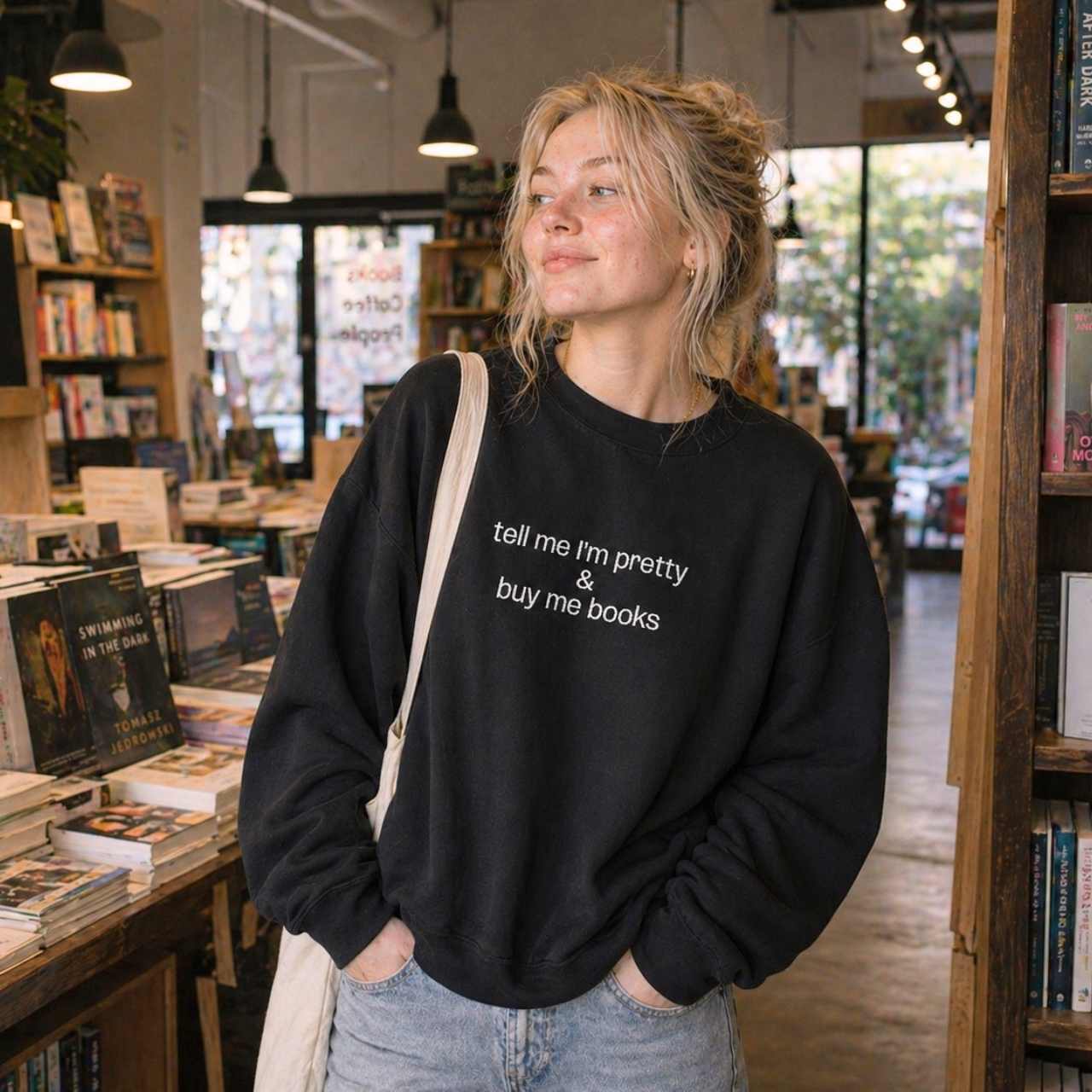 Tell Me I'm Pretty & Buy Me Books Sweatshirt – Bookish Crewneck for Readers | Gift for Book Lovers