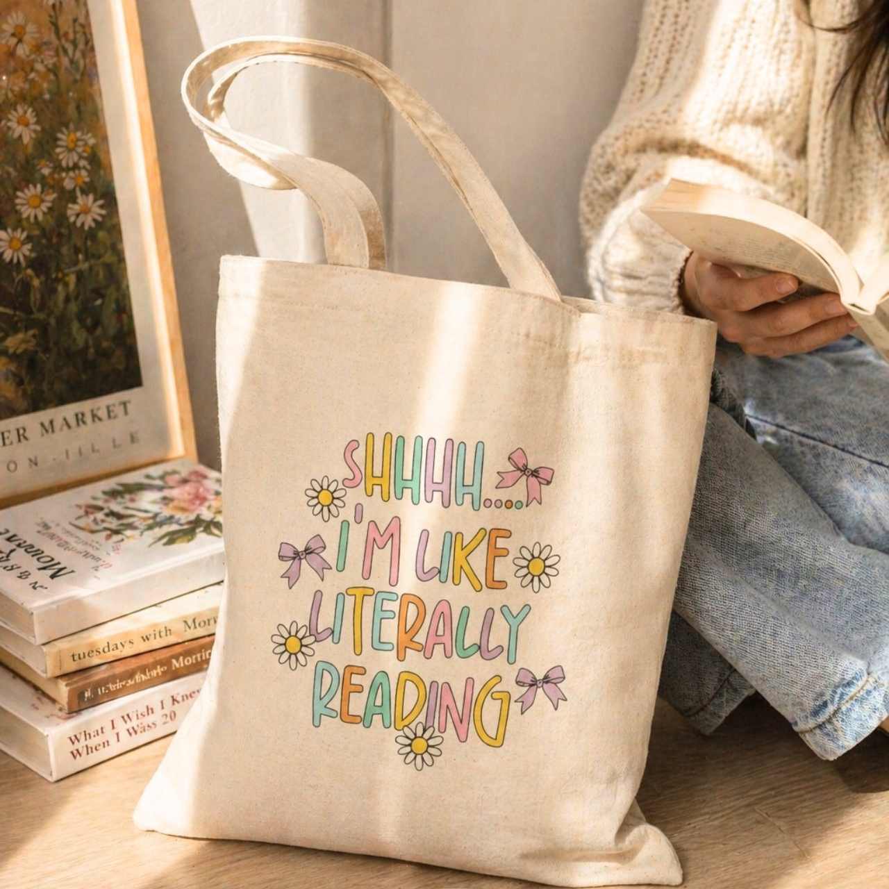 Shhhh I'm Like Literally Reading Tote Bag – Book Lover Canvas Tote | Gift for Readers