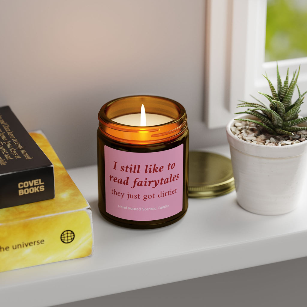 I Still Like To Read Fairytales They Just Got Dirtier Candle – Book Lover Reading Candle | Gift for Readers