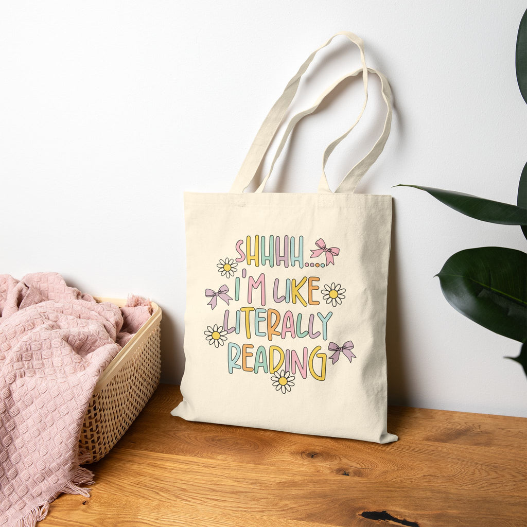 Shhhh I'm Like Literally Reading Tote Bag – Book Lover Canvas Tote | Gift for Readers