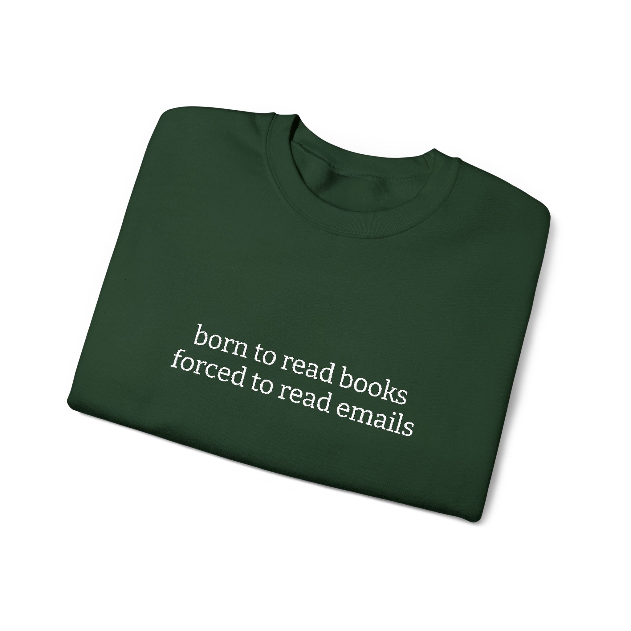 Born To Read Books Forced To Read Emails Sweatshirt – Bookish Crewneck for Readers | Gift for Book Lovers