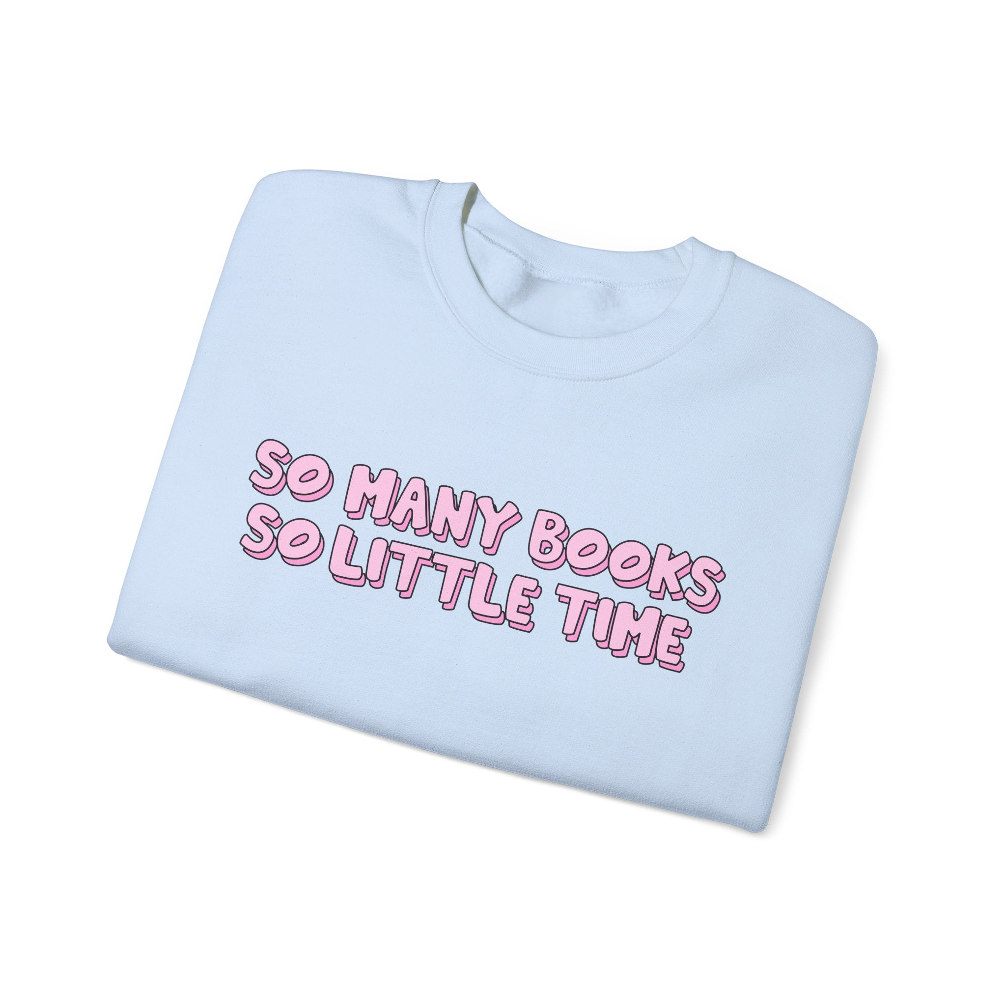 So Many Books So Little Time Sweatshirt – Bookish Crewneck for Readers | Gift for Book Lovers