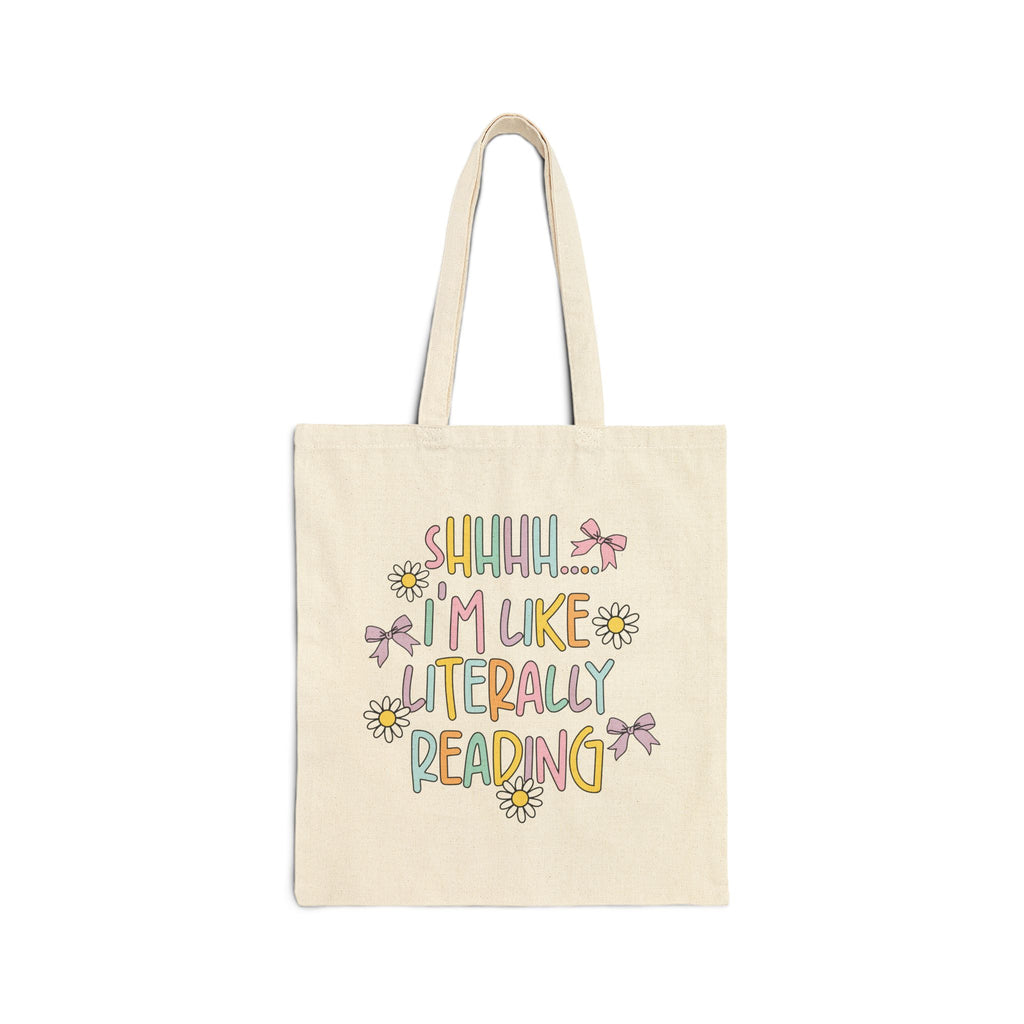 Shhhh I'm Like Literally Reading Tote Bag – Book Lover Canvas Tote | Gift for Readers