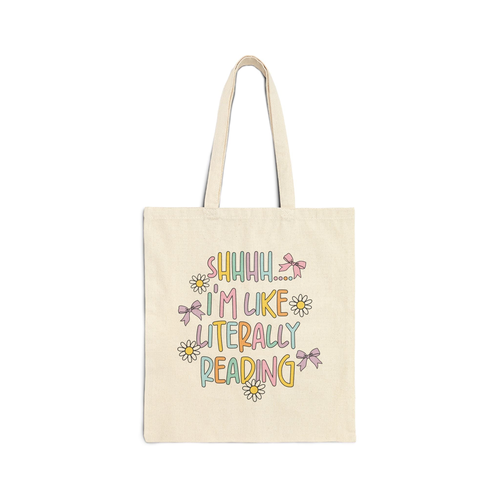 Shhhh I'm Like Literally Reading Tote Bag – Book Lover Canvas Tote | Gift for Readers