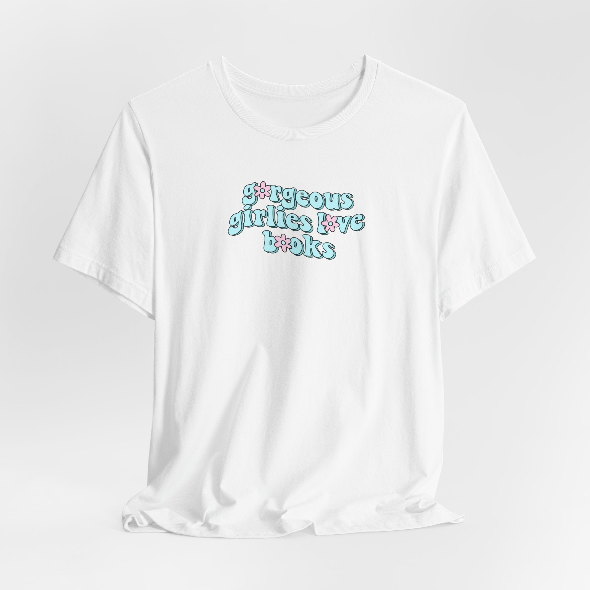 Gorgeous Girls Love Books T-Shirt – Minimal Book Lover Graphic Tee | Gift for Readers
