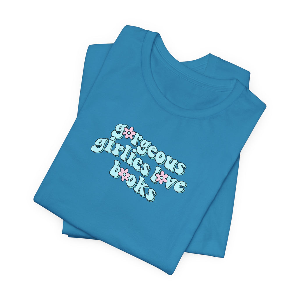 Gorgeous Girls Love Books T-Shirt – Minimal Book Lover Graphic Tee | Gift for Readers