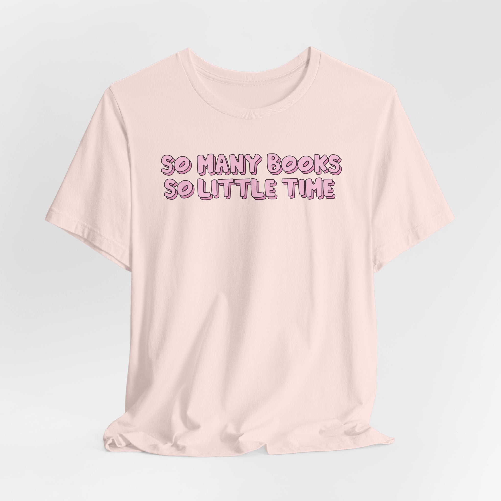 So Many Books So Little Time T-Shirt – Minimal Book Lover Graphic Tee | Gift for Readers