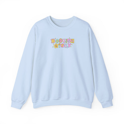 Bookish Girly Sweatshirt – Bookish Crewneck for Readers | Gift for Book Lovers