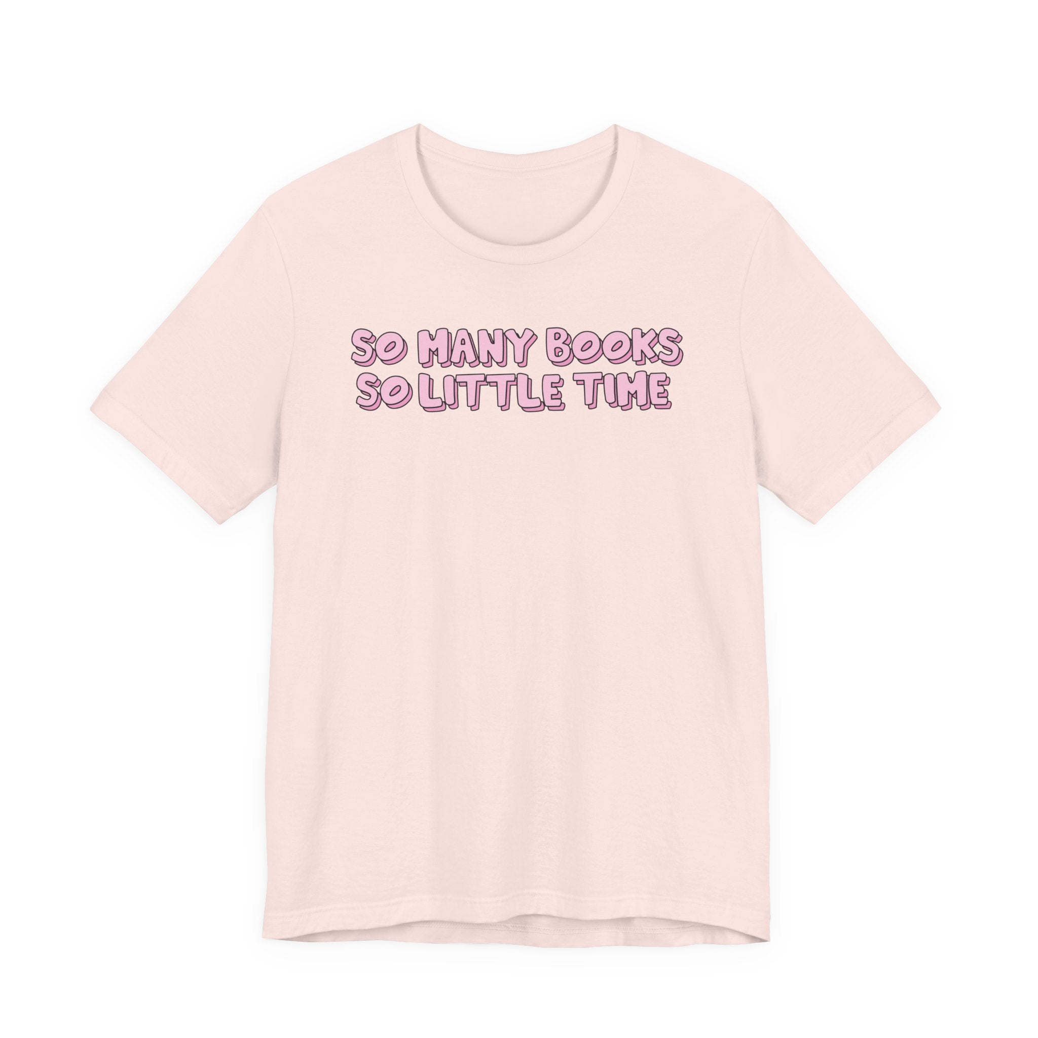 So Many Books So Little Time T-Shirt – Minimal Book Lover Graphic Tee | Gift for Readers