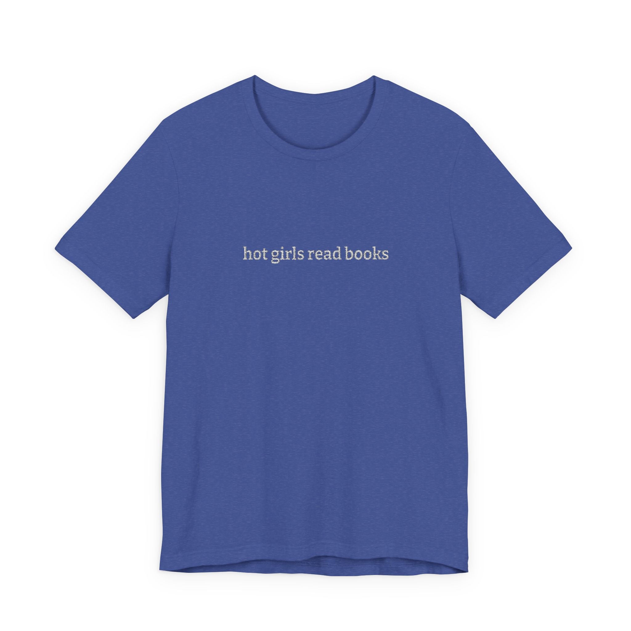 Hot Girls Read Books Embroidered T-Shirt – Book Lover Tee | Gift for Readers