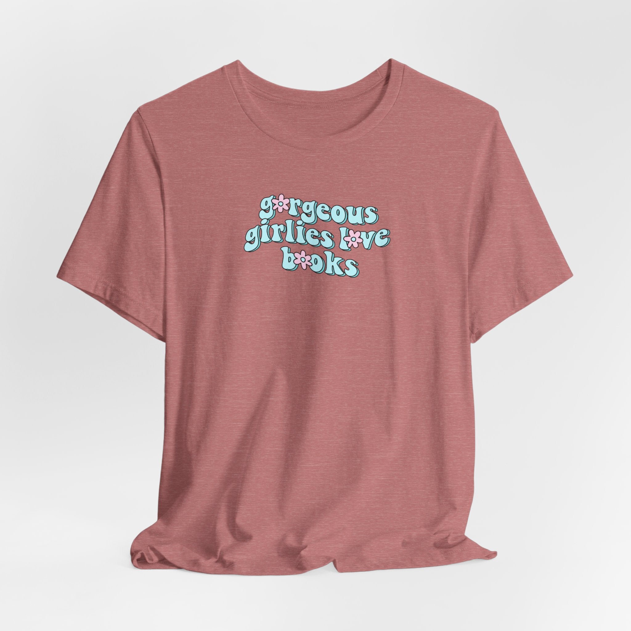 Gorgeous Girls Love Books T-Shirt – Minimal Book Lover Graphic Tee | Gift for Readers