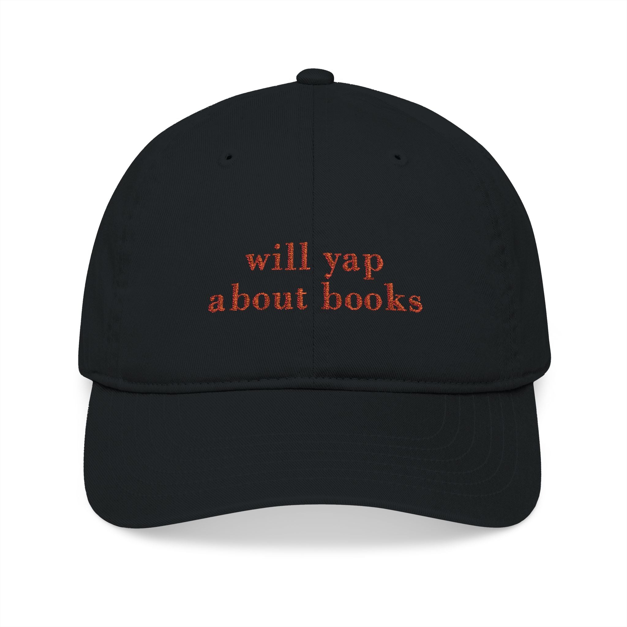 Will Yap About Books Cap – Embroidered Bookish Baseball Hat | Gift for Readers