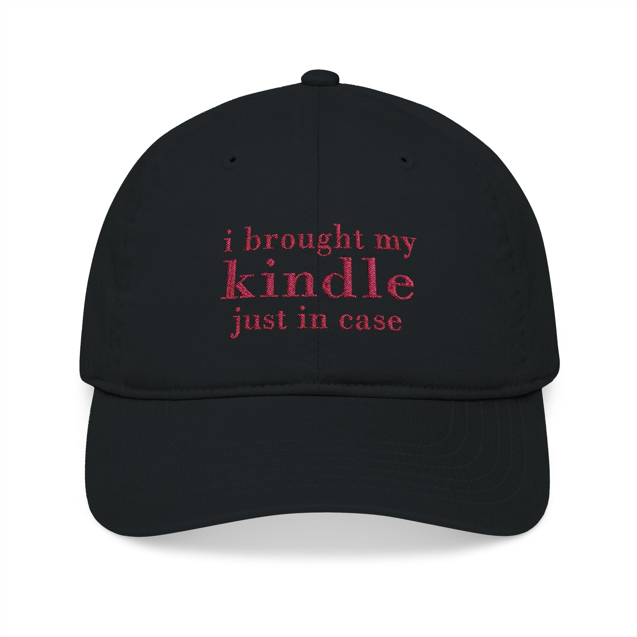 I Brought My Kindle Just In Case Cap – Embroidered Bookish Baseball Hat | Gift for Readers