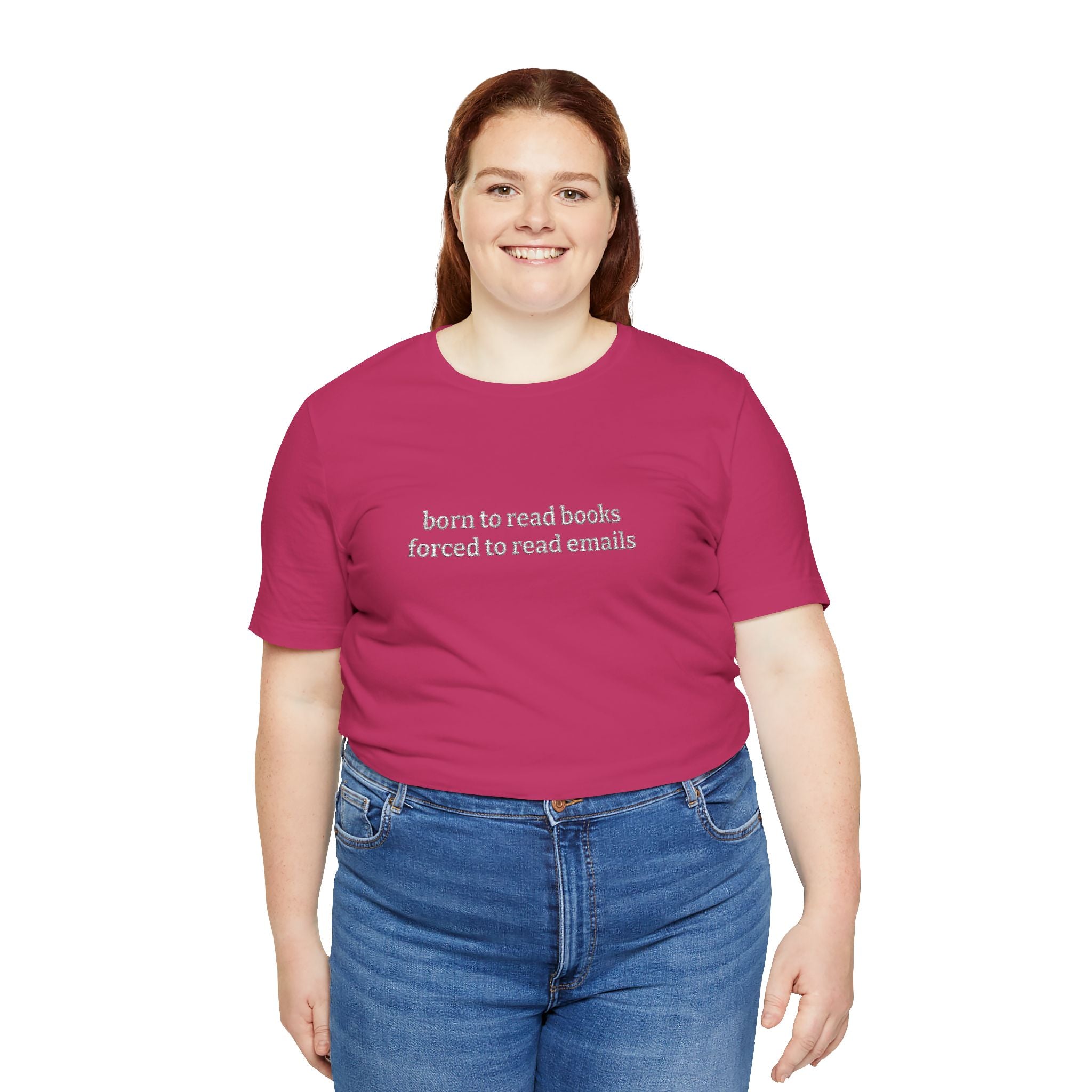 Born To Read Books Forced To Read Emails Embroidered T-Shirt – Book Lover Tee | Reader Gift