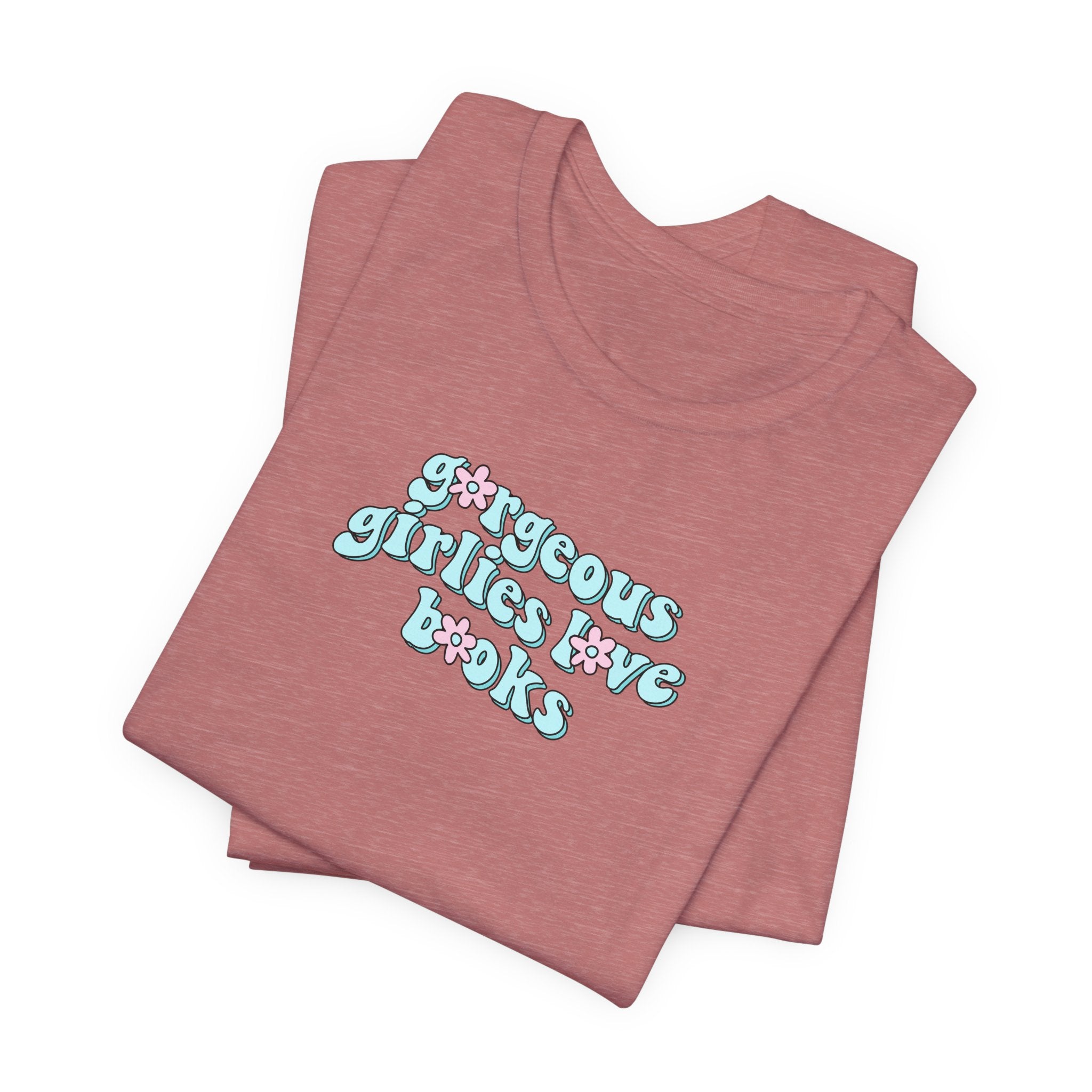 Gorgeous Girls Love Books T-Shirt – Minimal Book Lover Graphic Tee | Gift for Readers