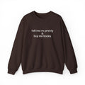 Tell Me I'm Pretty & Buy Me Books Sweatshirt – Bookish Crewneck for Readers | Gift for Book Lovers