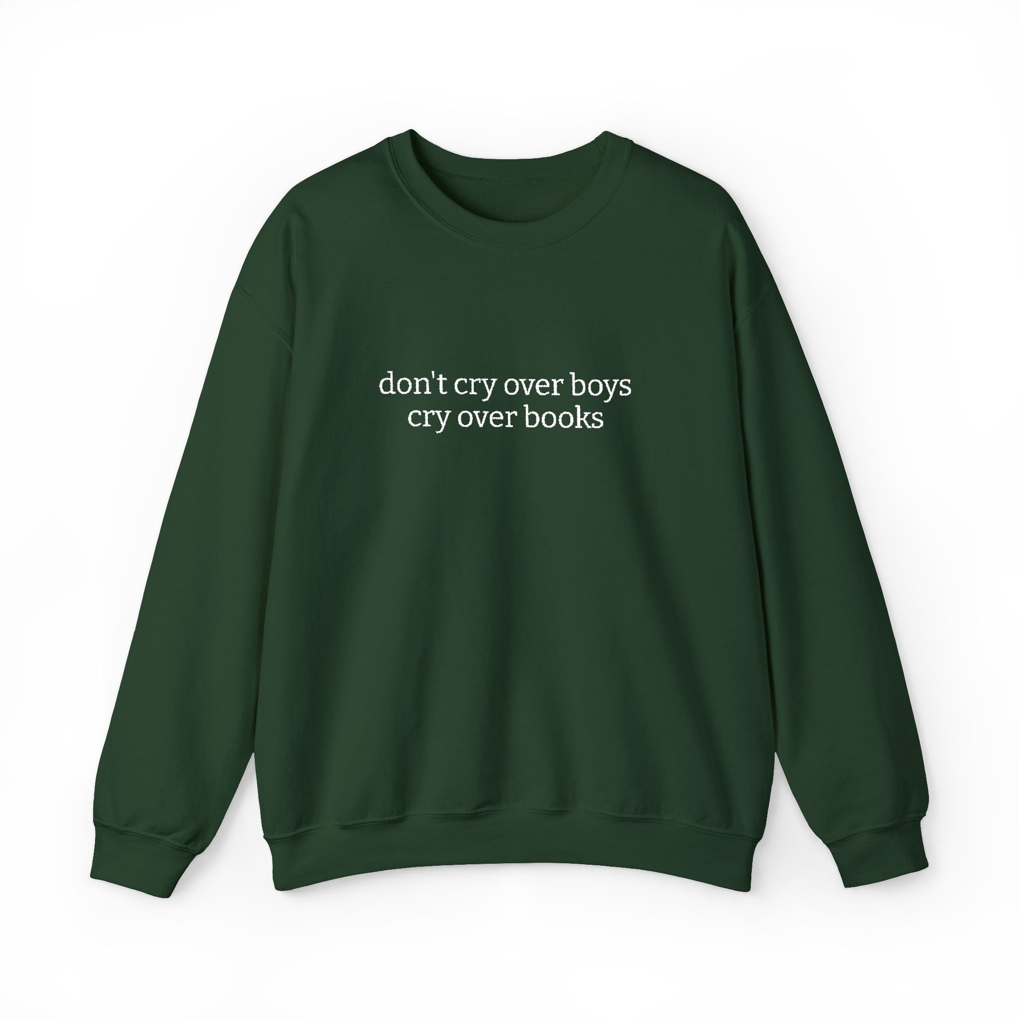 Don't Cry Over Boys Cry Over Books Sweatshirt – Bookish Crewneck for Readers | Gift for Book Lovers