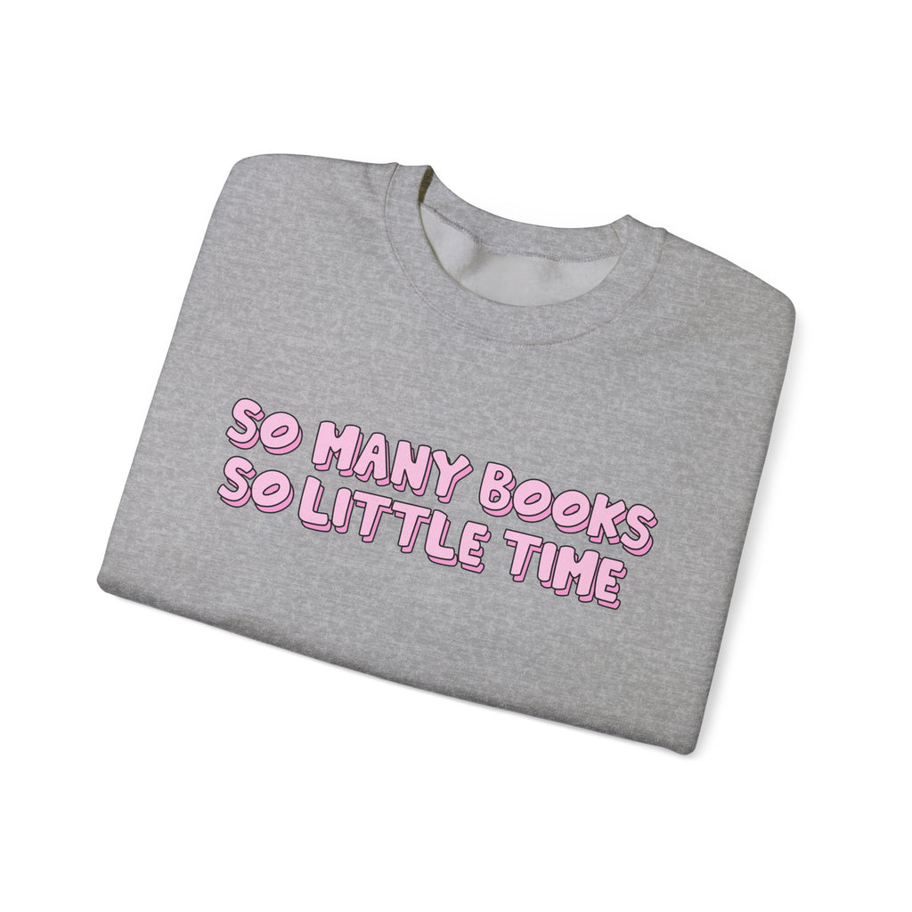 So Many Books So Little Time Sweatshirt – Bookish Crewneck for Readers | Gift for Book Lovers