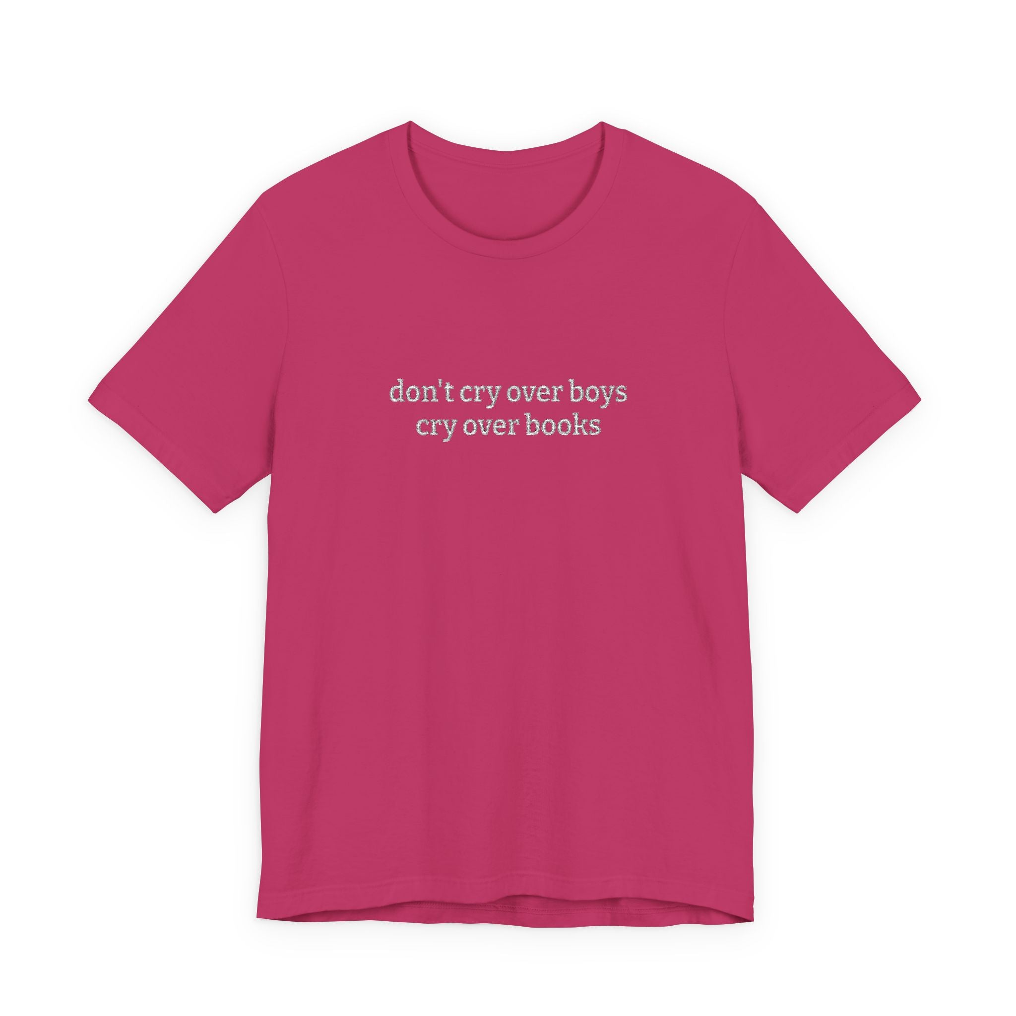 Don’t Cry Over Boys Cry Over Books Embroidered T-Shirt – Book Lover Tee | Reader Gift