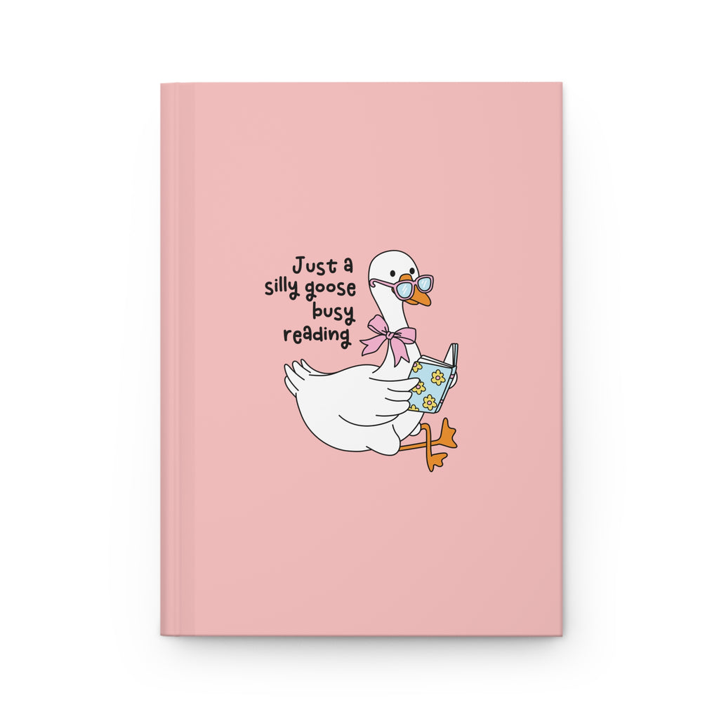 Just A Silly Goose Busy Reading Journal – Hardcover Reading Journal | Gift for Book Lovers